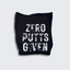Zero Putts Given - Tee Time